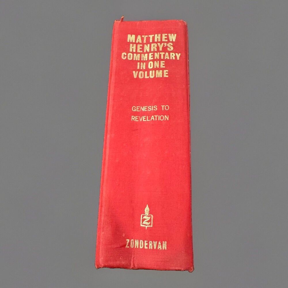 Mathew Henry's commentary in one volume by Zondervan Hardcover 1961